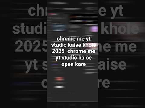chrome me yt studio kaise khole 2024  chrome me yt studio kaise open kare