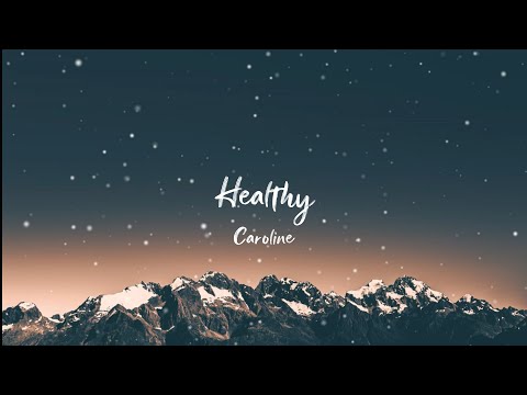 Caroline - Healthy (Lyrics)