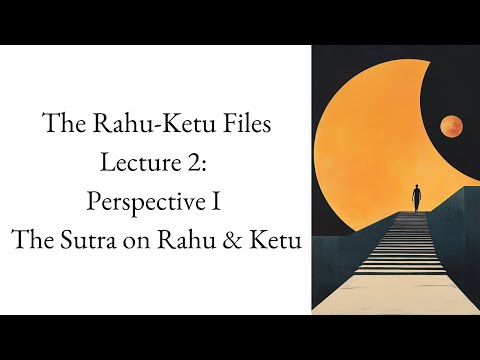 Rishi Parashara on Rahu and Ketu – Perspective I: The Sutra | The Rahu-Ketu Files – Lecture 2