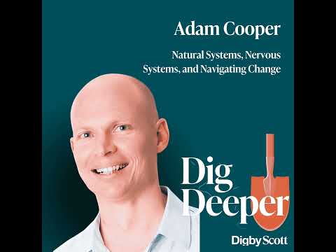 14. Natural Systems, Nervous Systems, and Navigating Change | Adam Cooper