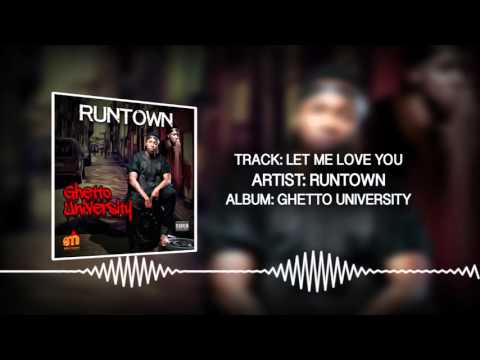 Let Me Love You (Official Audio) - Runtown | Ghetto University
