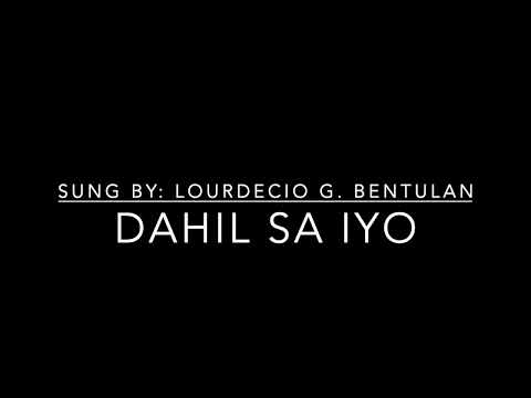 12  Dahil sa iyo by Lourdecio Bentulan
