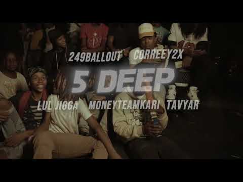 249Ballout & Corey2x - 5 Deep ft. Luh Jigga, MoneyTeamKari, & TavyAR (Official Video)