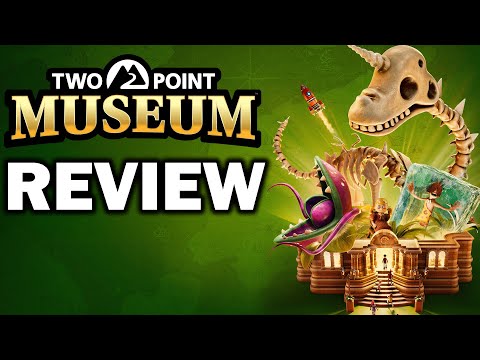 Two Point Museum Review - The Final Verdict