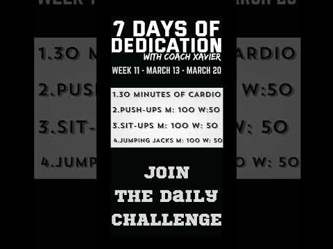 WEEK 11: 7 DAYS OF DEDICATION WITH COACH XAVIER