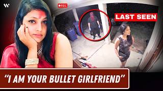 The Case Where the MOTIVE is Scarier Than the Crime | Bullet Girlfriend Case | Hindi | Wronged