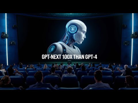 OpenAI GPT Next Is 100x More Power Than GPT 4!