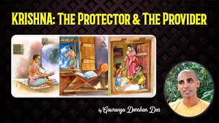 KRISHNA: The Protector & The Provider | Gauranga Darshan Das