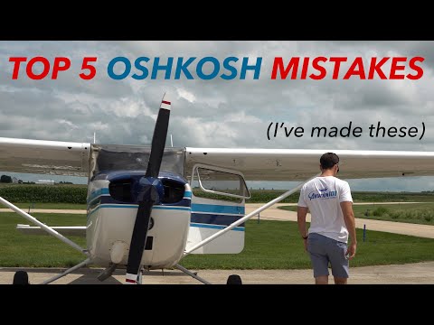 Flying into OSH'23? Don't make THESE MISTAKES