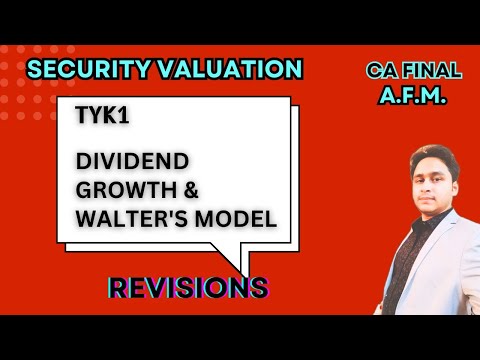 TYK-1 | DIVIDEND GROWTH & WALTER'S MODEL | SECURITY VALUATION | CA FINAL AFM  | MAYANK NARANG