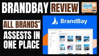 BrandBay Review: Save HUNDREDS on Digital Asset Management with BrandBay!