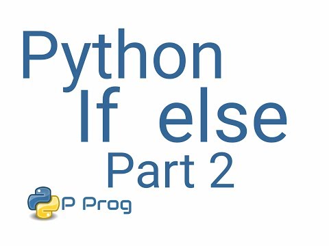 if else part 2 Python : Basics
