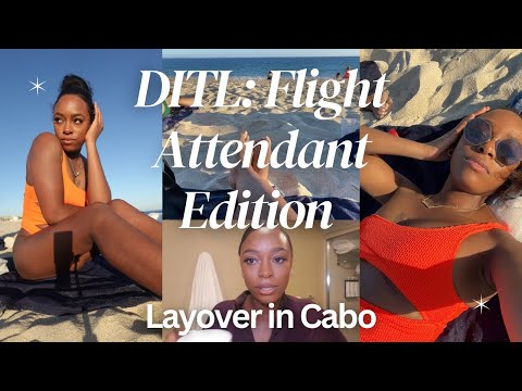 DITL: Flight Attendant Edition Layover in Cabo
