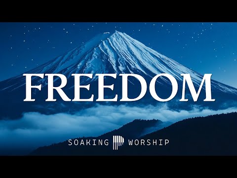 Freedom in His Presence 🙌 | Soaking Worship for Peace & Breakthrough | Christian Piano Instrumental