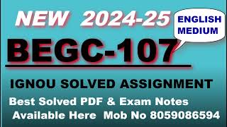 BEGC-107 IGNOU SOLVED ASSIGNMENT 2024-25 || IGNOU ASSIGNMENT #ignouassignment #IGNOU #assignment