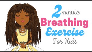 2 Minute Breathing Exercise For Kids| Mindfulness Videos for Children