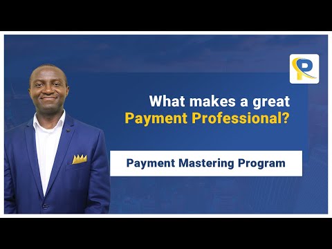 Payment Mastering Program - What makes a great Payment Professional