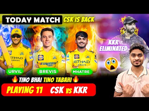 CSK New Playing 11 vs KKR | Urvil Patel Play Today Match | KKR VS CSK PLAYING 11