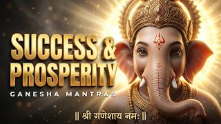 Powerful Ganesha Mantras for Success & Prosperity | Ganpati Bhakti Songs 2026