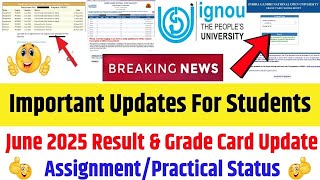 (Big Update) IGNOU Important Update | IGNOU June 2025 Result | IGNOU Grade Card And Practical Status