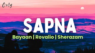 Bayaan | Rovalio | Sherazam - Sapna (Lyrics)