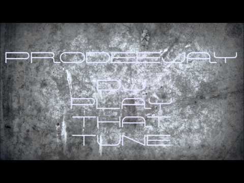 Prodeejay - Dj Play That Tune (Radio Edit)