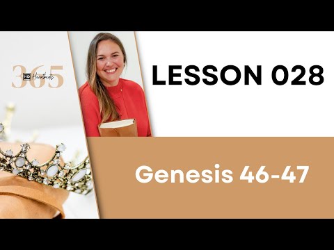 Lesson 28 Gen. 46-47 | Heartbeat of God | 2025 Bible Study & Commentary