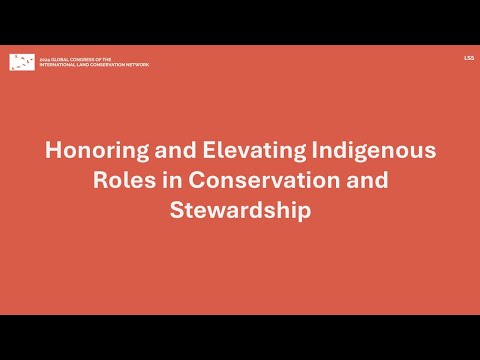 LS5: Honoring and Elevating Indigenous Roles in Conservation and Stewardship