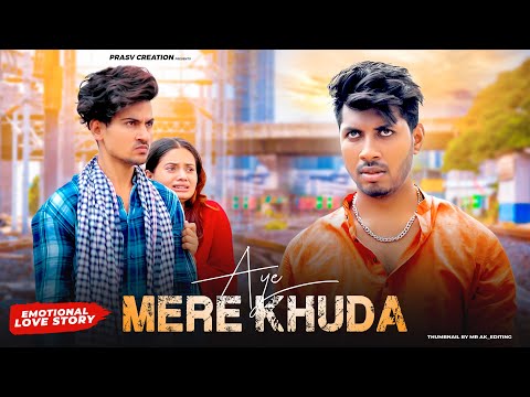 Aye Mere Khuda Tu Itna Bata | Heart Touching Story | New Hindi Song | PRASV Creation | Prashant
