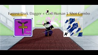 Fastest Dark Dagger + God Human One Shot Combo! - (BloxFruits) - [Roblox]
