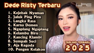 KEJEBAK NYAMAN Voc DEDE RISTY | GANJENE PANTURA FULL ALBUM TARLING TERBARU 2025