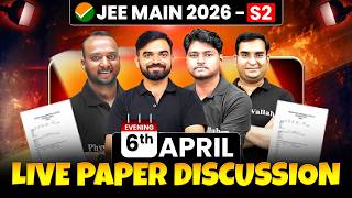 JEE Main 2026: 6th April Shift 2 Live Paper Discussion | JEE Main 2026 Session 2 Paper Solution Live