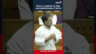 Rahul Gandhi Attacks RSS in Lok Sabha: “Truth of Godse Killing Gandhi Uncomfortable for Many” | N18S