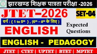 JTET ENGLISH 2026 | SET-4 | English Pedagogy | Paper-02 | 15+ Most Expected Questions 2026 | #jtet
