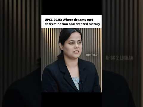 Who is Shakti Dubey? | UPSC 2025 AIR 1 Inspires Millions | UPSC 2 LBSNAA | #upsc