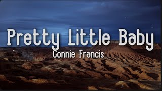 Connie Francis - Pretty Little Baby (Lyrics)