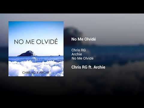 Chris RG - No Me Olvidé ft. Arxhie (Official Audio)
