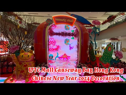 CNY 2024 HK: WTC MALL CAUSEWAY BAY HONG KONG | CHINESE NEW YEAR DECORATION | JOY WANDERS