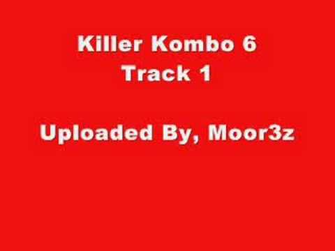 Killer Kombo 6 - Track 1