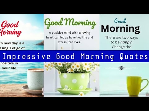 Impressive Good Morning Quotes | Good Morning What's app status quotes | Everyday Motivation