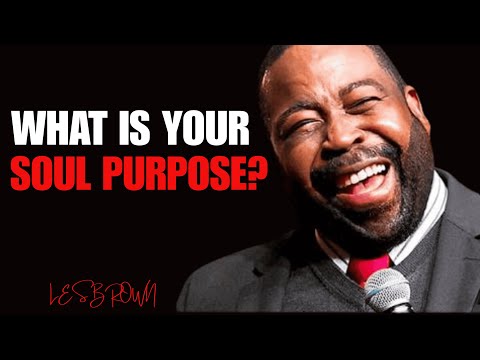 What Is Your Soul’s Purpose? | Les Brown Motivational speech