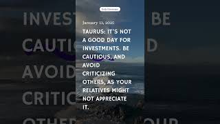 Taurus January 13, 2025 #horoscope #today #manifestation #trending #lawofattraction #youtubeshorts