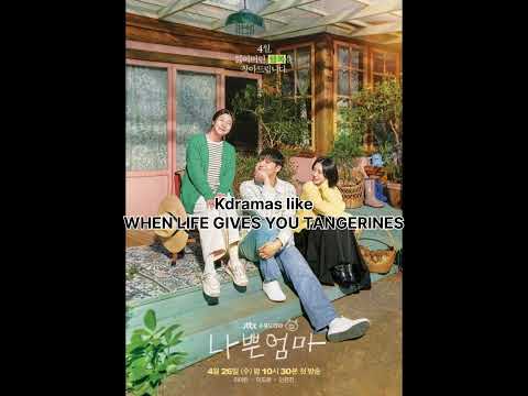 Kdramas like when life gives you tangerines #kdrama #whenlifegivesyoutangerines #trending #foryou