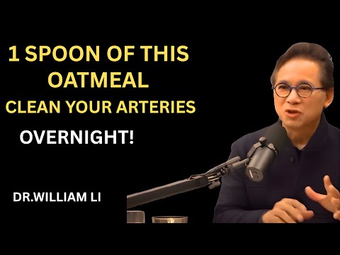 Add THIS One Ingredient to Your Oatmeal to Clear Arteries Overnight | Dr. William Li Breakthrough!