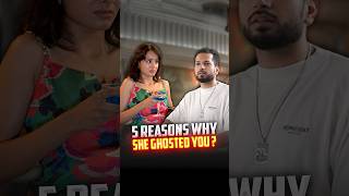 5 Reasons Why She Ghosted You? #shorts