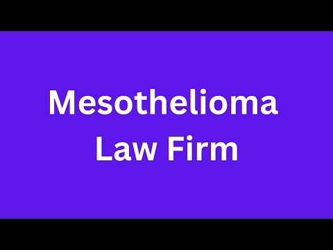 Compassionate and Experienced Legal Representation: Mesothelioma Law Firm
