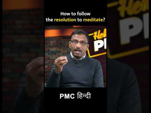 How to follow the Resolution to Meditate? | Hello PMC | Nagesh Nalam