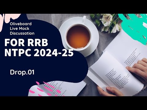 OLIVEBOARD RRB NTPC LIVE MOCK SUBJECT WISE DISCUSSION