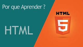 Por que aprender HTML ?