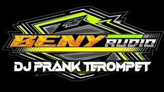 DJ prank terompet by beny audio cocok buat prank karnaval
